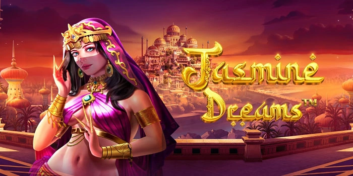 Tips Rahasia Membaca Peluang Cuan di Slot Jasmine Dreams