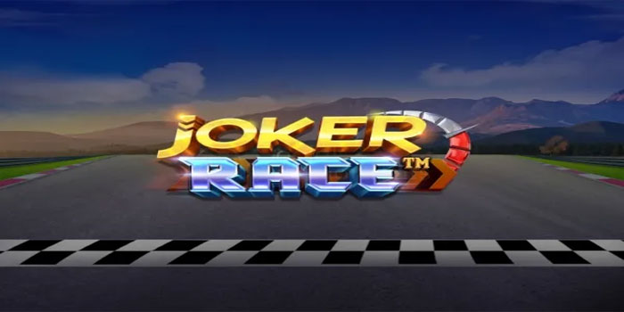 Trik Jitu Mengunci Kemenangan Fantastis di Slot Joker Race